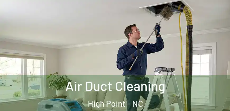  Air Duct Cleaning High Point - NC