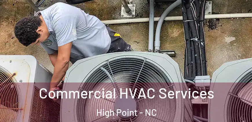  Commercial HVAC Services High Point - NC