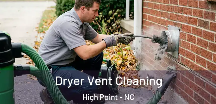  Dryer Vent Cleaning High Point - NC
