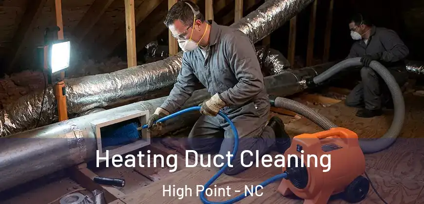  Heating Duct Cleaning High Point - NC