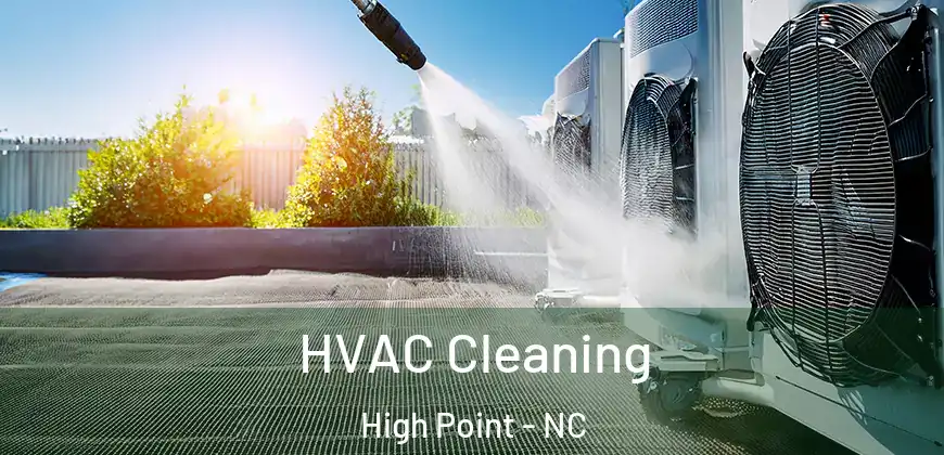  HVAC Cleaning High Point - NC