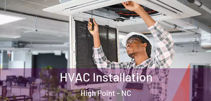  HVAC Installation High Point - NC