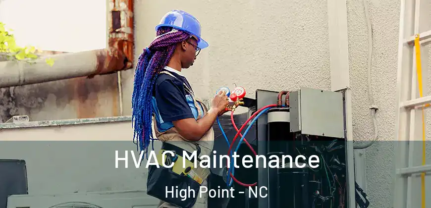  HVAC Maintenance High Point - NC
