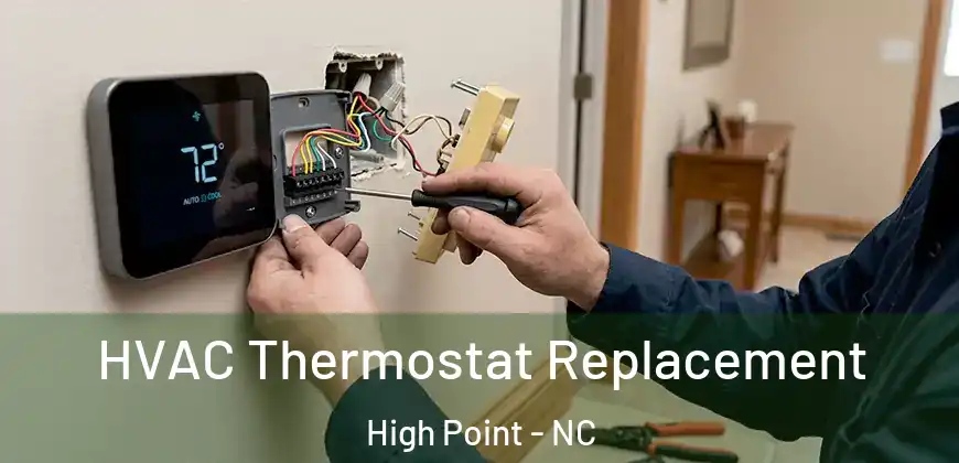  HVAC Thermostat Replacement High Point - NC
