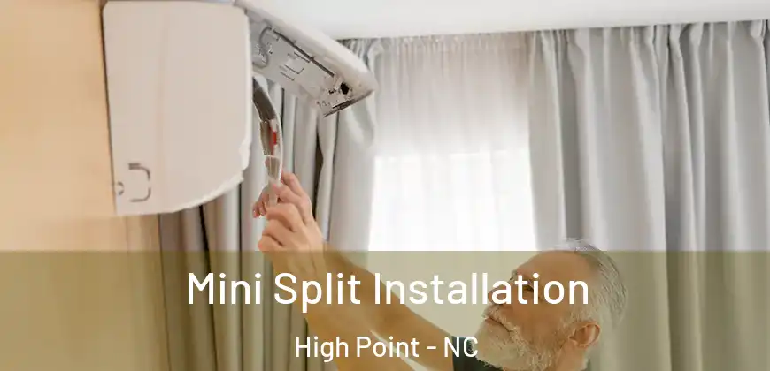  Mini Split Installation High Point - NC